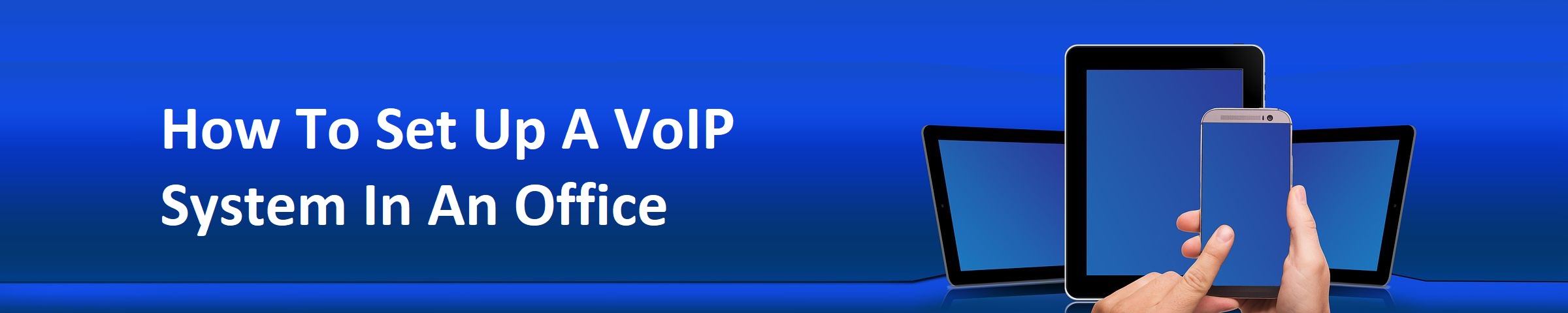 how to set up voip system in an office