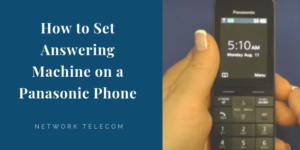 How to Set Answering Machine on a Panasonic Phone